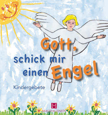 Gott, schick mir einen Engel 