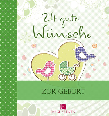 24 gute Wünsche zur Geburt