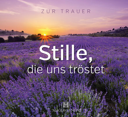 Stille, die uns tr?stet